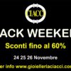 BLACK WEEKEND 24/25/26 Novembre